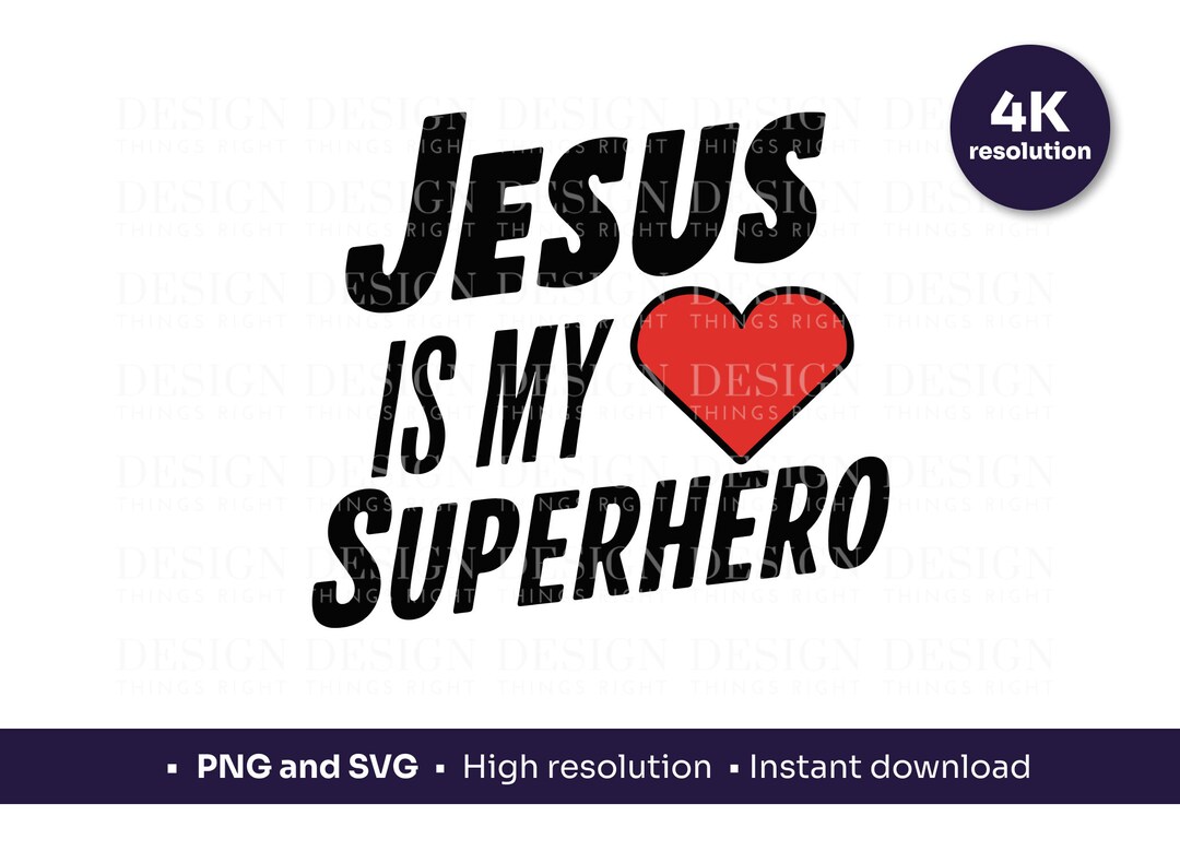 Jesus is My Superhero SVG PNG | Christian Faith Digital Design ...