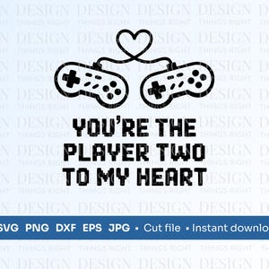 プレイヤー ツー トゥ マイ ハート SVG PNG – ゲーマー バレンタイン カット ファイル – Cricut および Silhouette 用カップル ゲーム 引用 SVG