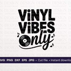 Alleen vinylvibes | Retromuziek SVG-PNG voor T-shirts | Vinyl platenspeler gesneden bestand | Cricut en silhouetontwerp voor muziekliefhebbers