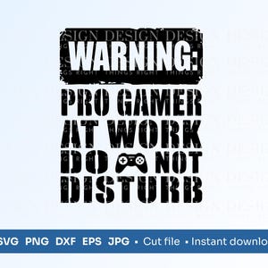 Pro Gamer at Work SVG PNG / Divertente cartello da gioco Clipart / Decorazione per sala videogiochi / Adesivo per giocatori PNG / Download digitale per regali