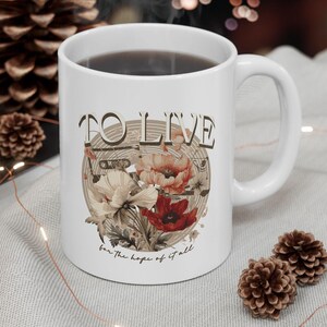 To Live for the Hope of it All Ceramic Mug Swiftie Mug Cermaic Mug BPA Lead Free August Mug Folklore Cottagecore Mug Dark Cottagecore Gift image 1