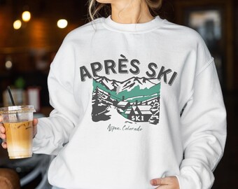 Apres Ski Sweatshirt Aspen Sweatshirt Colorado Sweatshirt Ski Sweatshirt Aesthetic Sweatshirt Oversized Aesthetic Graphic Sweatshirt Ski