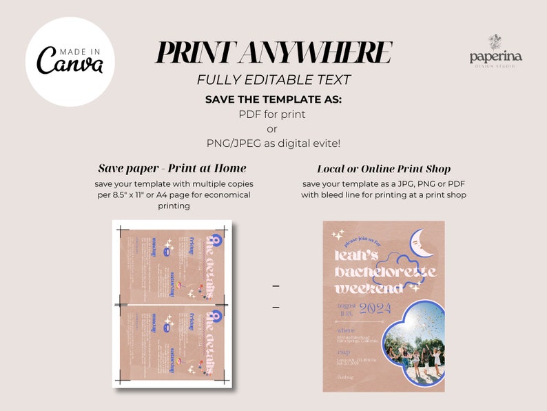 May include: A digital invitation template with the text "Print Anywhere" and "Fully Editable Text." The template includes options for PDF or PNG/JPEG formats, and printing at home or at a local print shop. The invitation features a bachelorette weekend theme.