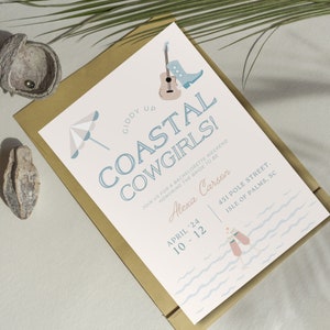 May include: A pale pink invitation with the words "Coastal Cowgirls!" and illustrations of a guitar, cowboy boot, and parasol. The invitation includes the date, location, and honoree's name for a bachelorette weekend.