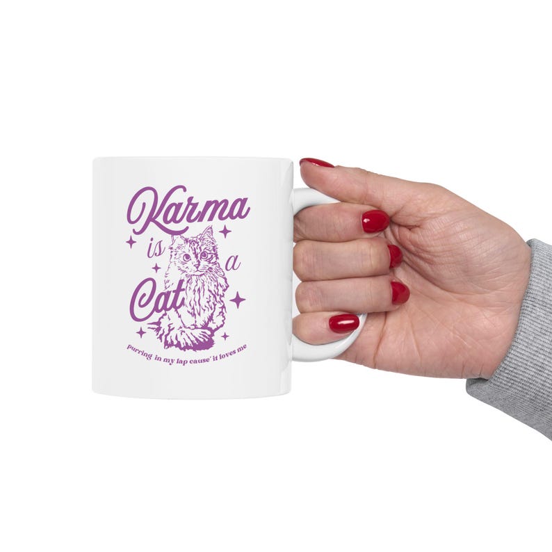 Karma is A Cat Mug Midnights Mug Karma Mug Cat Lover Mug Gift for her Gift for Girlfriend 11oz ceramic mug 15oz ceramic mug BPA Lead Free image 4