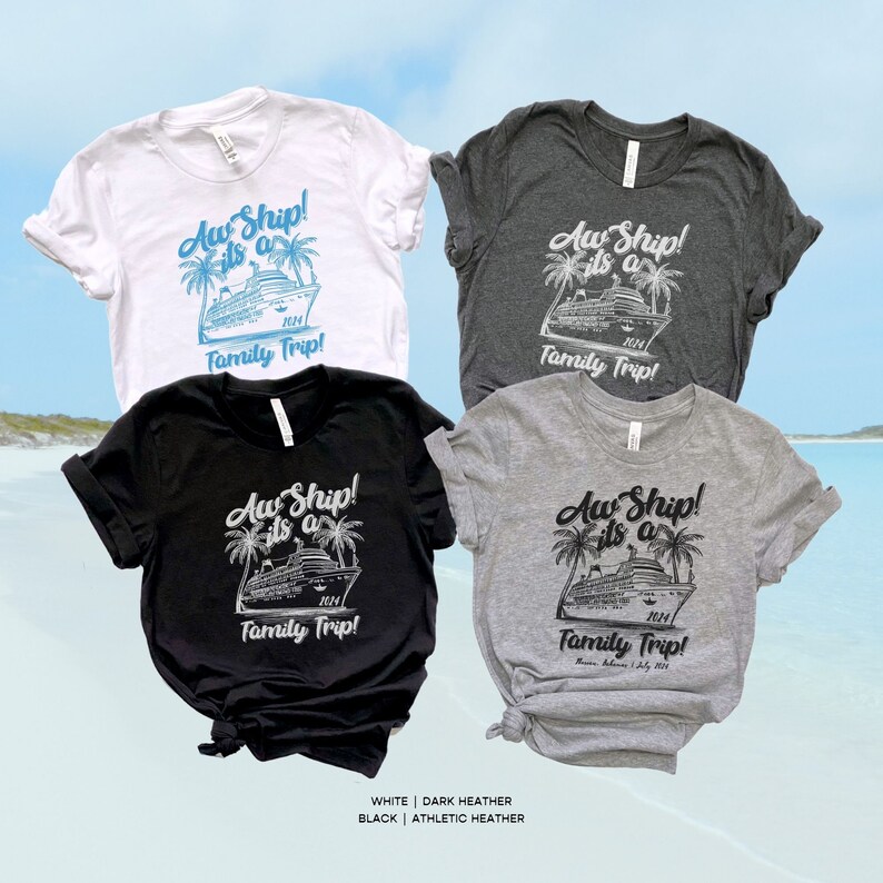 Aw Ship Its a Family Trip Custom Cruise Shirt | Matching Family Cruise ...