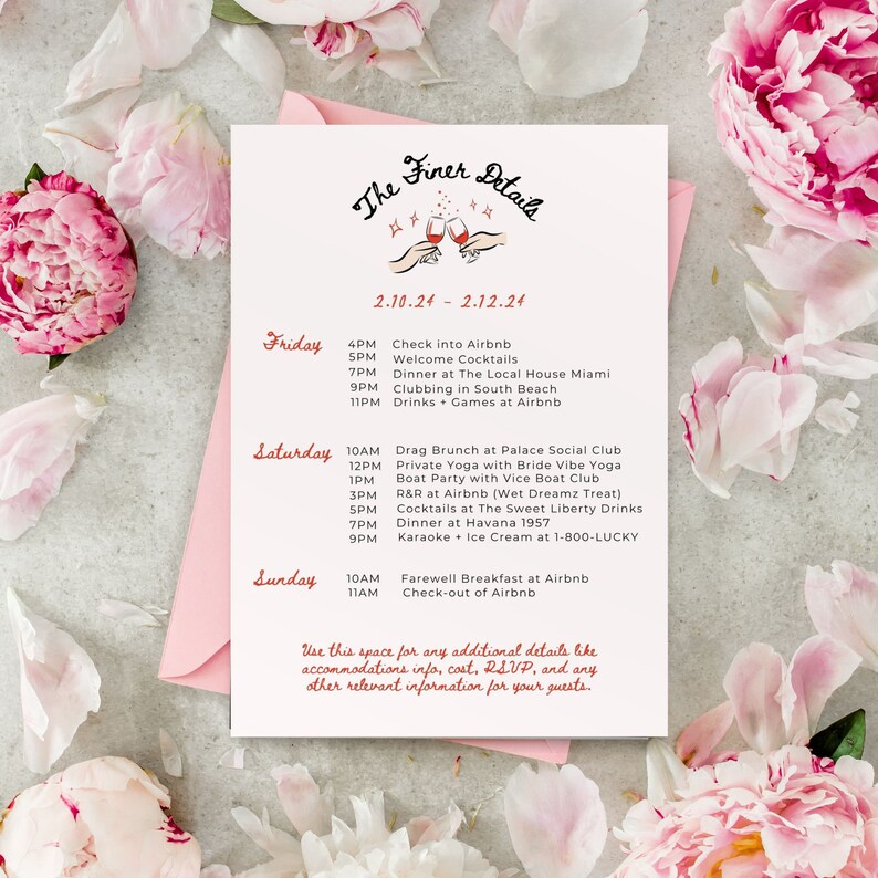 May include: A pink and white floral background with a white card featuring a handwritten schedule of events for a weekend getaway. The card has the title "The Finer Details" with a graphic of two hands holding wine glasses. The schedule includes events for Friday, Saturday, and Sunday, with times and locations for each event.