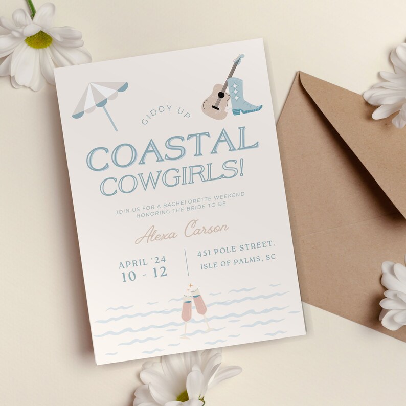 May include: A pale invitation card with the words "Coastal Cowgirls!" in blue, featuring illustrations of a guitar, cowboy boots, and an umbrella. The invitation is for a bachelorette weekend, with the bride's name and event details.