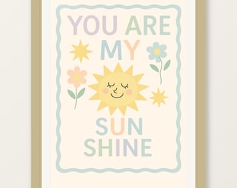 You Are My Sunshine Poster - Adorable Nursery Decor for Baby Girl - Classic Matte Art Print