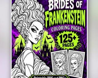 May include: A digital coloring book cover titled Brides of Frankenstein Coloring Pages featuring 125+ pages. The illustration shows a woman with a tall hairstyle, stitched skin, and a gown against a purple and green haunted castle background.