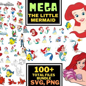 May include: A digital art bundle featuring illustrations of Ariel from The Little Mermaid. The image includes multiple Ariel poses, Flounder, Sebastian, and Prince Eric. Text reads "MEGA THE LITTLE MERMAID" and "100+ TOTAL FILES BUNDLE SVG, PNG".