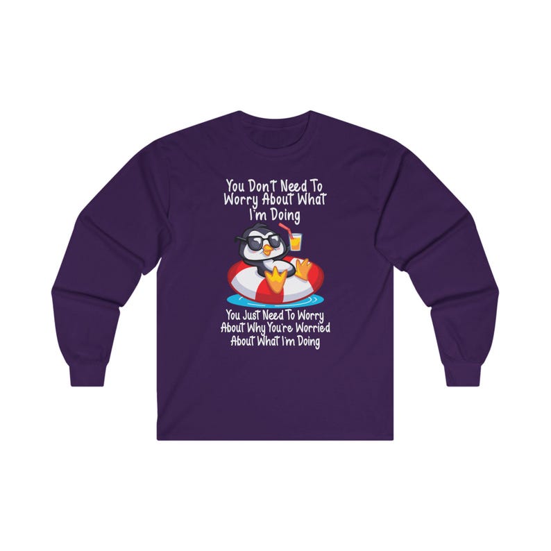 Penguin Chill Relaxation T-Shirt Funny Cocktail Shirt, Humorous Graphic Tee Sarcastic Ultra Cotton Long Sleeve Tee image 10