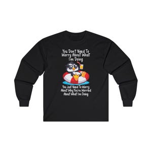 Penguin Chill Relaxation T-Shirt Funny Cocktail Shirt, Humorous Graphic Tee Sarcastic Ultra Cotton Long Sleeve Tee image 5