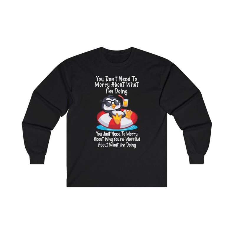 Penguin Chill Relaxation T-Shirt Funny Cocktail Shirt, Humorous Graphic Tee Sarcastic Ultra Cotton Long Sleeve Tee image 5