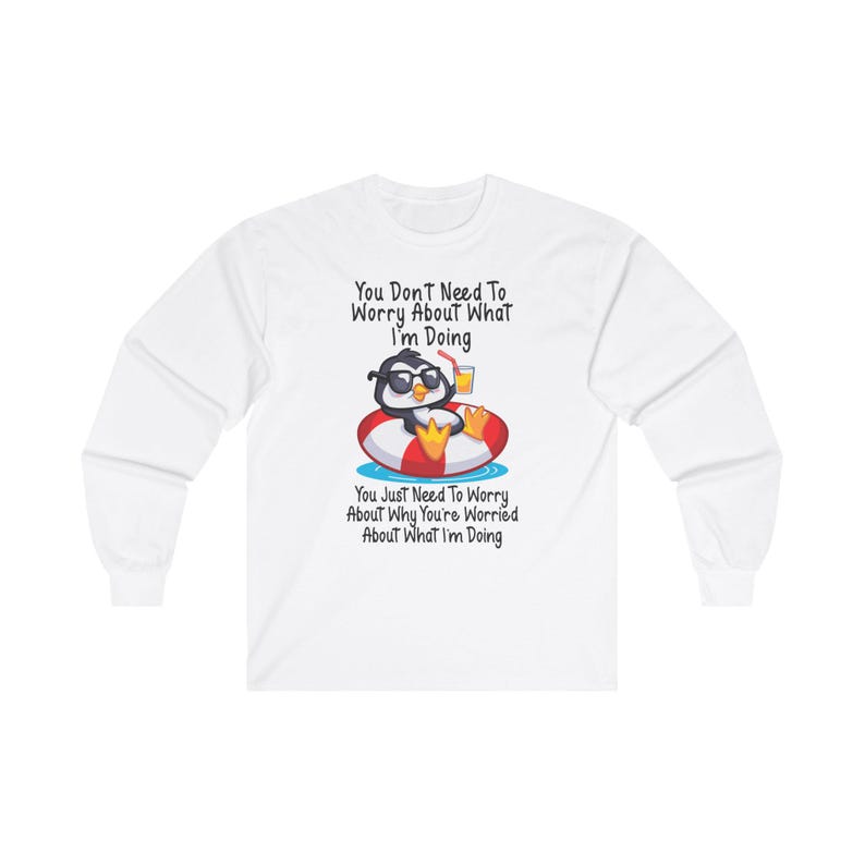 Penguin Chill Relaxation T-Shirt Funny Cocktail Shirt, Humorous Graphic Tee Sarcastic Ultra Cotton Long Sleeve Tee image 4
