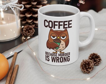 Funny Coffee Mug Humorous Cup for Coffee Lovers Novelty Sarcastic Humor Ceramic Mug (11oz, 15oz)