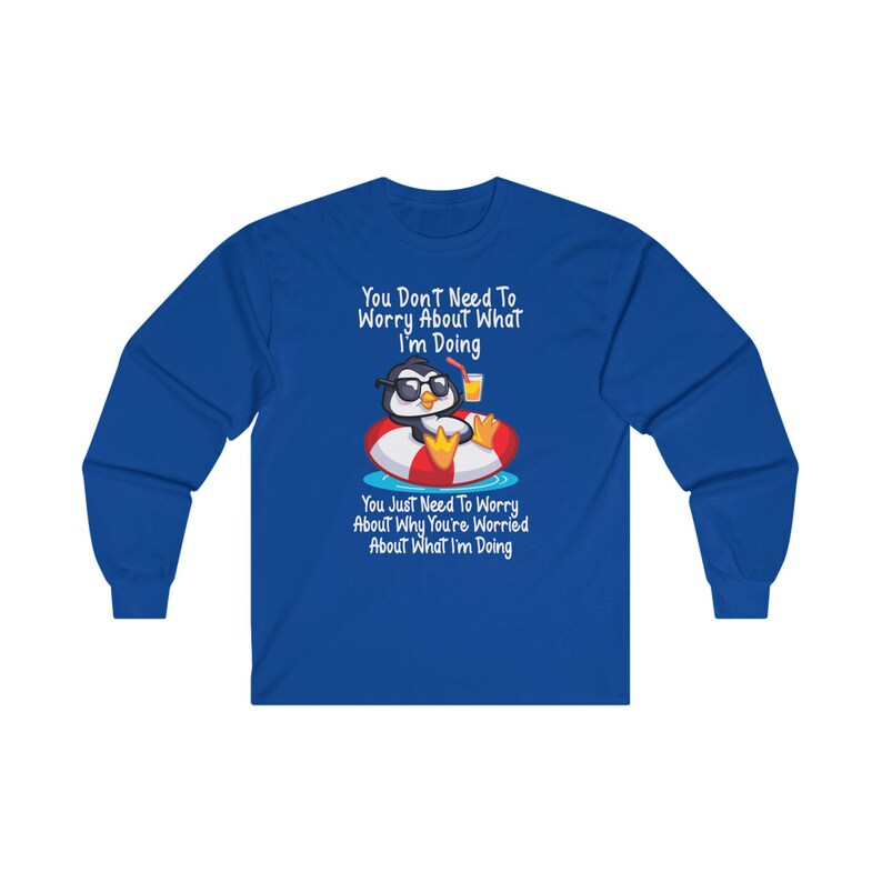 Penguin Chill Relaxation T-Shirt Funny Cocktail Shirt, Humorous Graphic Tee Sarcastic Ultra Cotton Long Sleeve Tee image 3