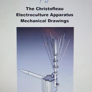 Puede incluir: Un dibujo en blanco y negro de un dispositivo mecánico con un eje vertical central y múltiples brazos radiantes. El dispositivo está etiquetado como "The Christofleau Electroculture Apparatus Mechanical Drawings".
