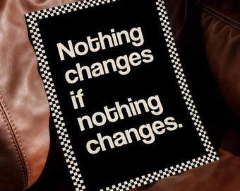 Nothing Changes If Nothing Changes Print, Framed Growth Mindset Quote Wall Art, Motivational Typography Poster