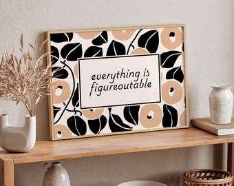 Everything is Figureoutable Wall Art Print, Typography Poster, Dopamine Decor, Positive Affirmations Motivational Quotes Fun Apartment Decor