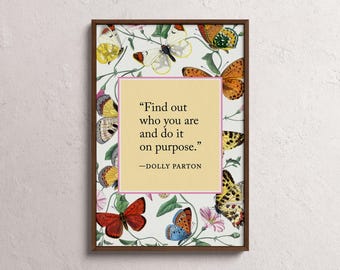 Dolly Parton Quote Print, Framed Dolly Parton Wall Art, Find Out Who You Are and Do It on Purpose