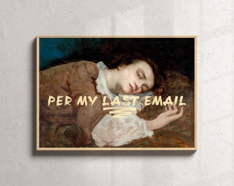 Per My Last Email Digital Print, Altered Art, Cubicle Decor, Funny Office Quote Poster, Coworker Gifts, Eclectic Office Wall Art, Work Sign