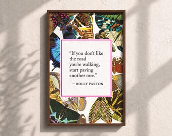 Dolly Parton Quote Print, Framed Dolly Parton Wall Art, If You Don't Like The Road You're Walking, Start Paving Another One