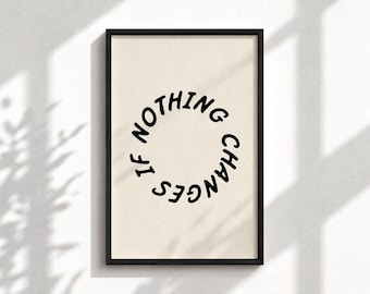 Nothing Changes If Nothing Changes Print, Motivational Quote Wall Art, Growth Mindset Typography Poster, New Job Gift