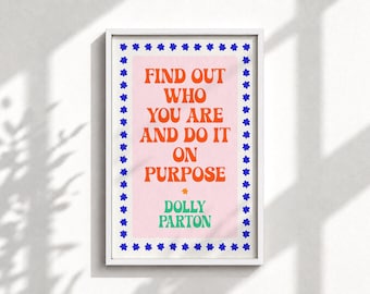 Dolly Parton Quote Print, Find Out Who You Are and Do It On Purpose, Framed Dolly Parton Wall Art, Country Music Decor