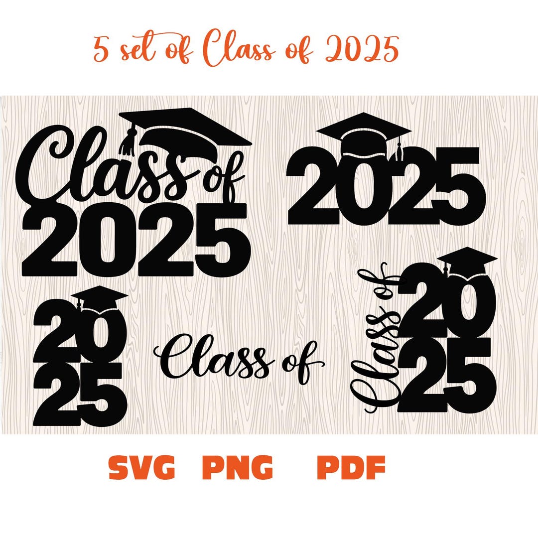 Class of 2025 SVG, PNG, Pdf, Graduation 2025 Svg, Graduation Cap Svg Graduation 2025 Svg Editor