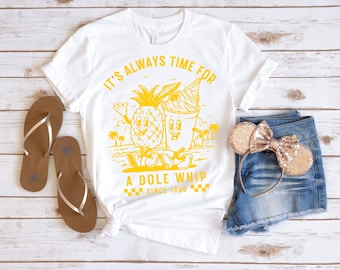 Dole Whip T-Shirt, Have a Dole Whip White Tee Yellow Logo, It's always time for Dole Whip, Disneyland Disney World Magic Kingdom Shirt