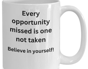 Every opportunity missed | Kitchen Dining | Drink Barware | Quotes on Mugs | personalized gift | custom mug | Customized Mug