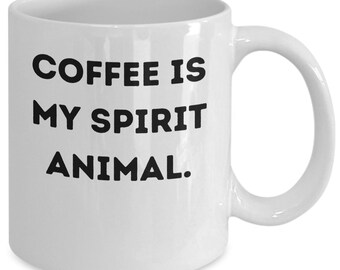 Coffee Is My Spirit Animal - Mug