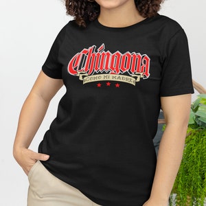 Chingona Como Mi Madre T-Shirt – Starke Latein Bekleidung für Stolze Chicanas, Feiern Sie Latein Power S-3X