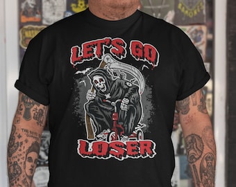 Unisex Let's Go Loser Halloween T-shirt, Dia De Los Muertos Apparel, Latino Halloween Party, Halloween Costume, Grim Reaper Top, Cholo Tops