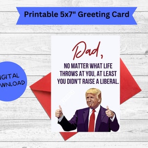 Grappige Trump Dad Card, grappige vaderdagkaart, grappige kaart voor vader, cadeau voor conservatieve vader, niet liberaal, digitale download, thuis afdrukken