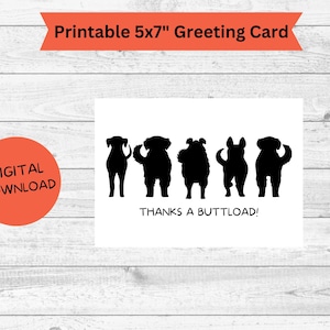 Grazie a Buttload/Divertente biglietto di ringraziamento stampabile/Cartolina d&#39;auguri a tema cane Butt/Regalo di apprezzamento creativo/Carta fai da te con download digitale