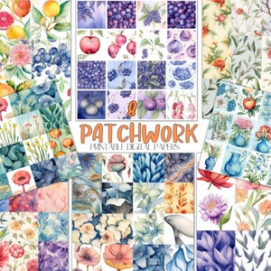 May include: A selection of watercolour digital papers in a patchwork design. The papers showcase diverse floral, fruit, and botanical patterns in shades of blue, orange, pink, and purple. The text "PATCHWORK PRINTABLE DIGITAL PAPERS" is visible.