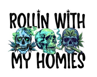Rollin with my Homies Schädel Stoner Art (Digitaler Download)