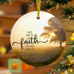 Walk by Faith Ornament, Scripture, Faith Ornament, Jesus Ornament, Christmas Gift, Christian Gift, b2g, SDD image 1