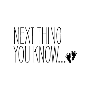 Puede incluir: Gráfico de texto en blanco y negro que dice "Next thing you know..." con dos huellas negras a la derecha del texto.
