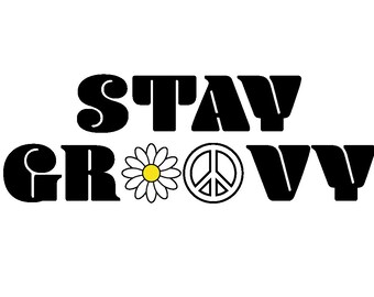 Stay Groovy SVG/PNG Bundle l Retro Download l Hippie Digital Art l