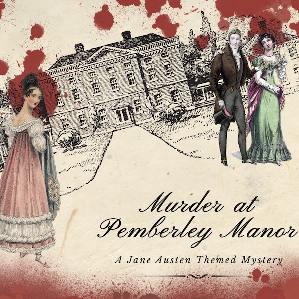 Murder at Pemberley Manor: Ein Jane Austen Themed Murder Mystery Game