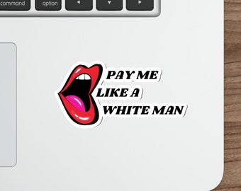 Pay me like a white man sticker, Feminist Sticker, for kindle, barbiecore feminist sticker, female empowerment gifts, womens rights sticker