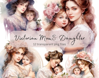 Victorian Mom and Baby Girl Watercolor Clipart, Transparent PNG, Digital Download, Card Making, Scrapbooking, Junk Journal, Mother's Love
