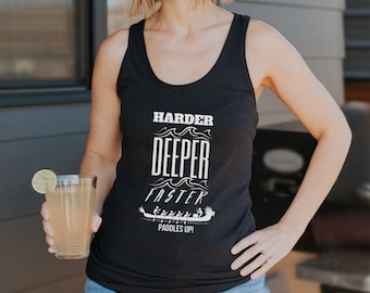 Dragonboat Racing Tank: Harder Deeper Faster Paddles Up