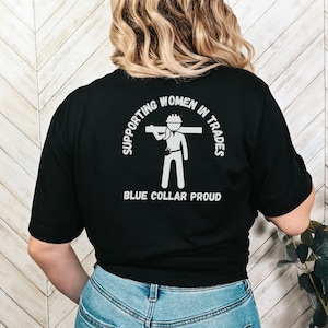 Women in Trades T-Shirt, Support Blue Collar T-Shirt, Blue Collar Women T-Shirt, Support Blue Collar Women T-Shirt, Blue Collar Proud