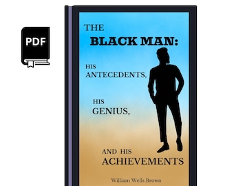 The Black Man: His Antecedents, His Genius, and His Achievements| PDF Book || Black History 1863 | African American
