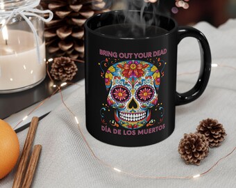 Colorful Dia de los Muertos Mug, Skull Design Coffee Cup, Day of the Dead Gift, Halloween Decor, Festive Drinkware