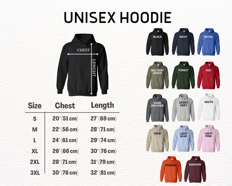 May include: Unisex hoodie size chart with measurements in inches and centimeters. The chart shows the chest and length measurements for sizes S, M, L, XL, 2XL, and 3XL. The chart is displayed against a white background with a black border. The chart is accompanied by a visual representation of the hoodie in various colors, including black, navy, royal blue, military green, forest green, red, dark heather, sport grey, white, sand, light blue, light pink, orange, and maroon.